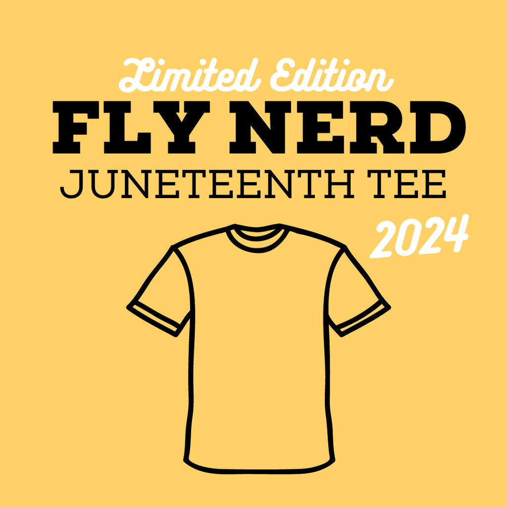 PRE-ORDER Limited Edition Fly Nerd Juneteenth Tee Only 2024
