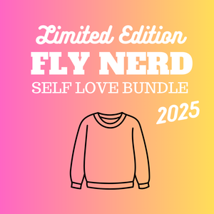 Fly Nerd Self Love 2025 Bundle